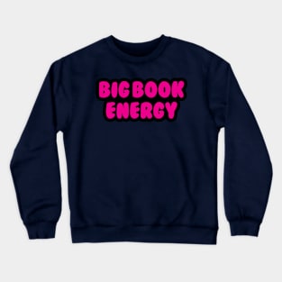 Big book energy Crewneck Sweatshirt